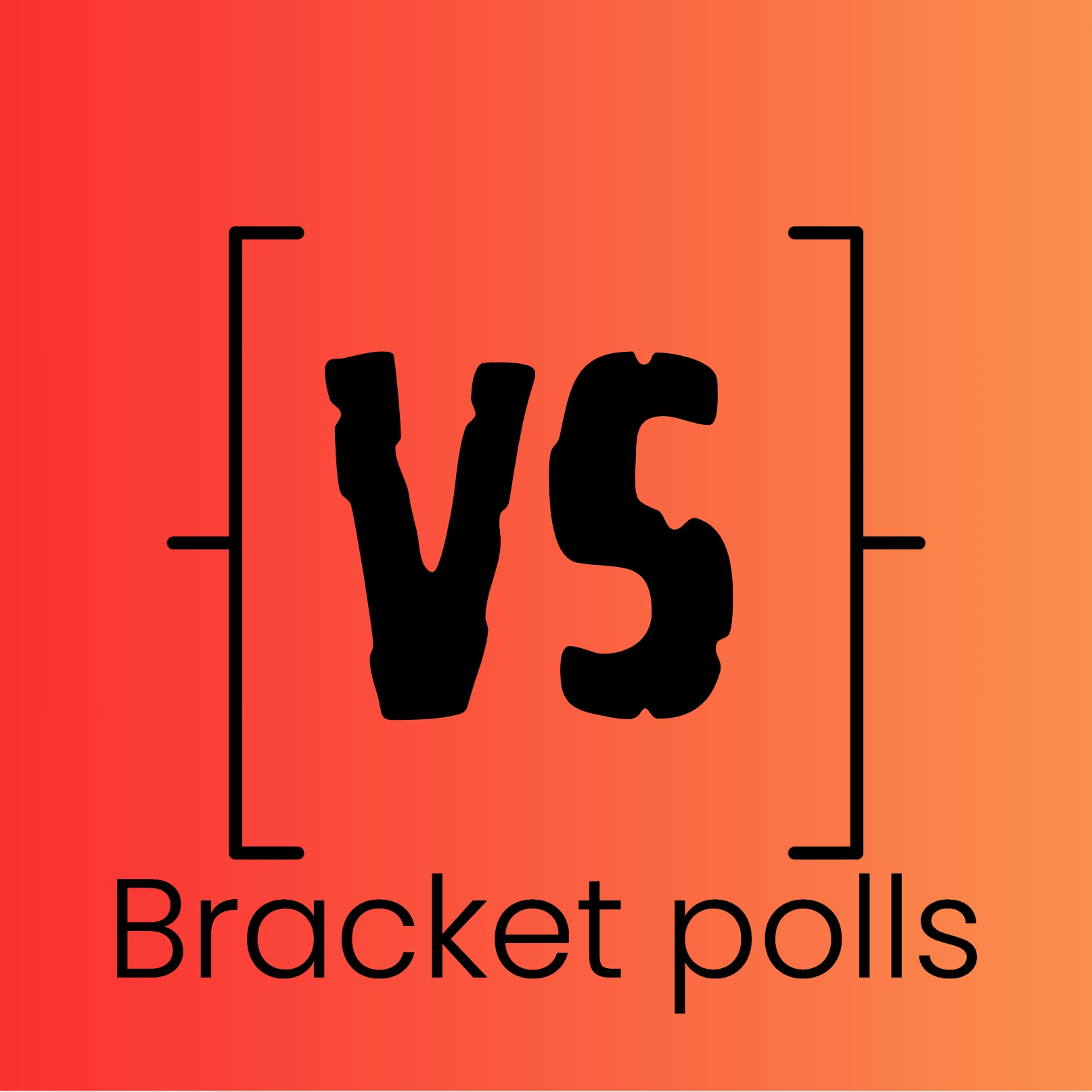 VS Bracket Polls